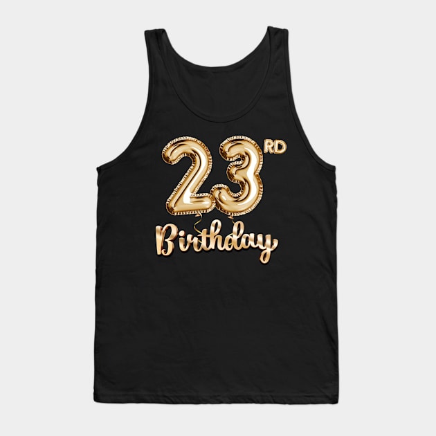 23rd Birthday Gifts - Party Balloons Gold Tank Top by BetterManufaktur